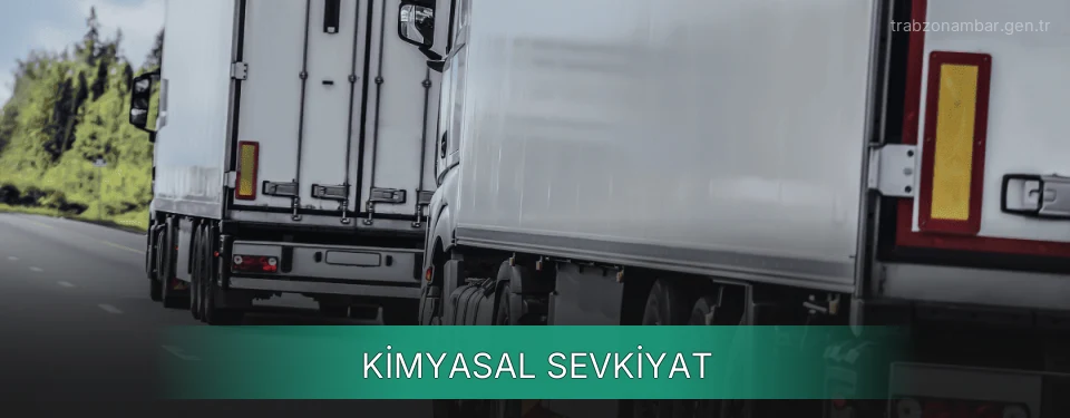 Trabzon Kimyasal Sevkiyat Ambar Firmaları